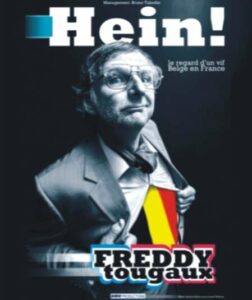 Freddy Tougaux, humoriste français belge