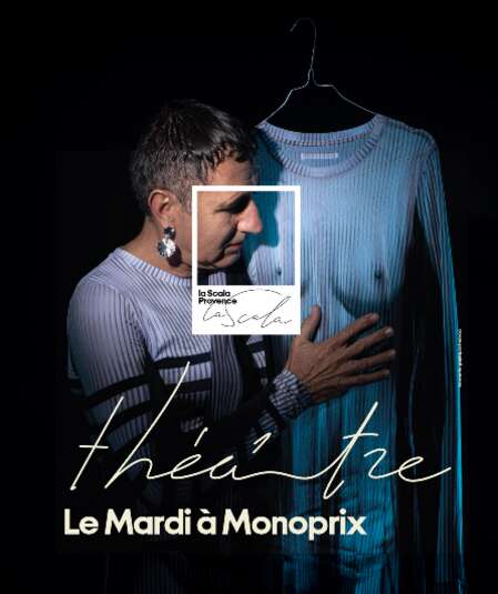 Le mardi à Monoprix, être une femme aujourd'hui
