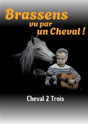 Brassens vu par un cheval!